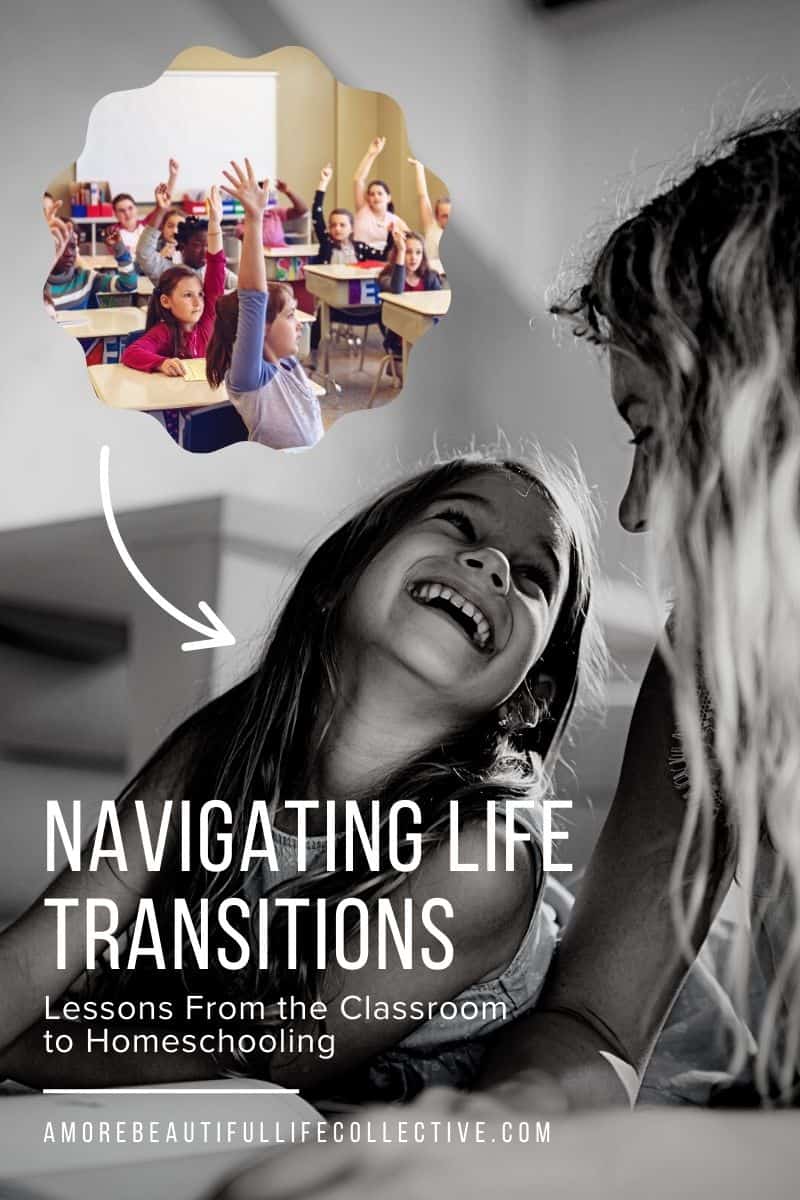 Navigating Life Transitions: Lessons From the Classroom to Homeschooling