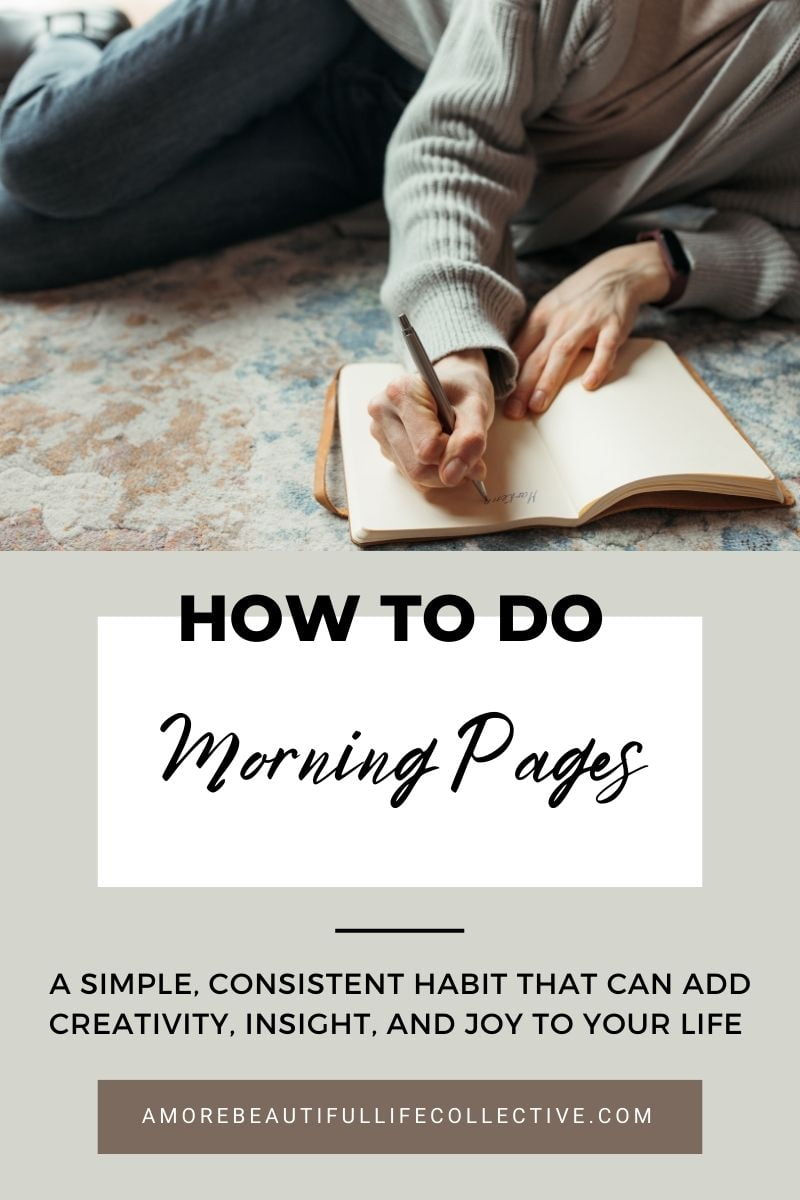 Morning Pages: A simple, consistent habit that can add creativity, insight, and joy to your life 