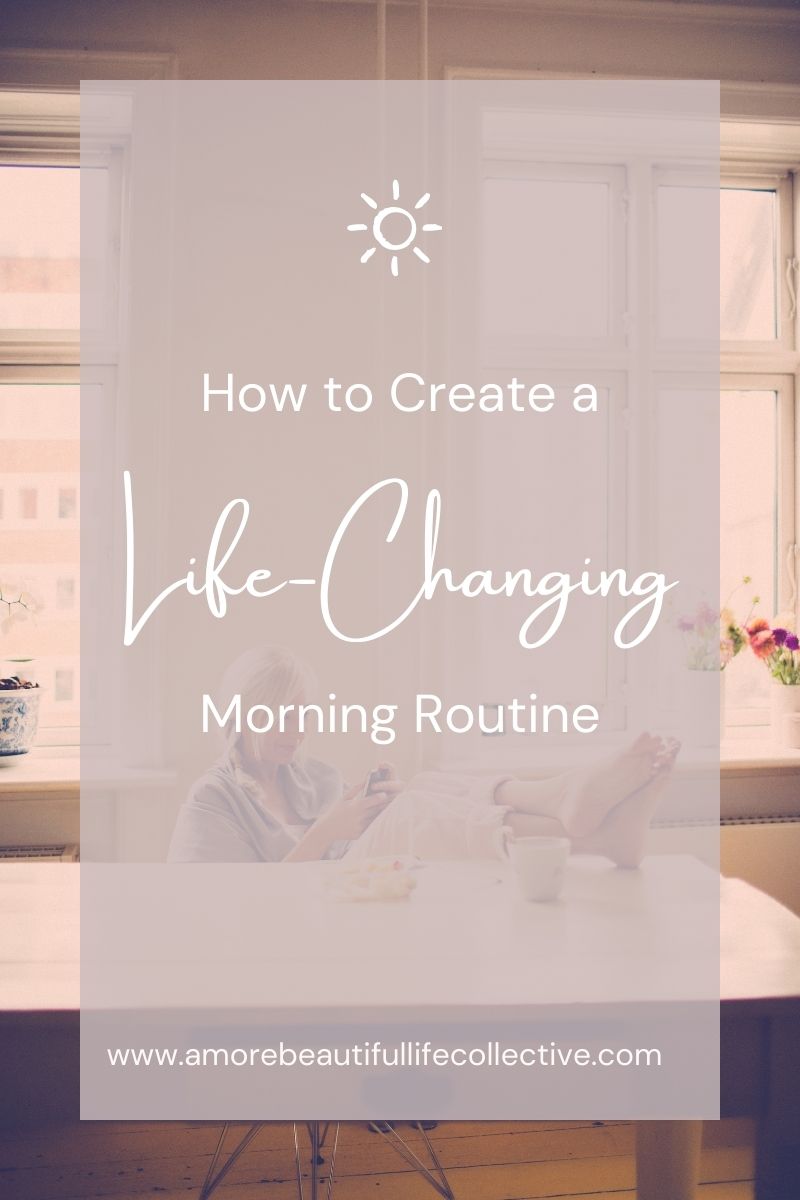 How to Create a Life-Changing Morning Routine with a Morning Routine Checklist