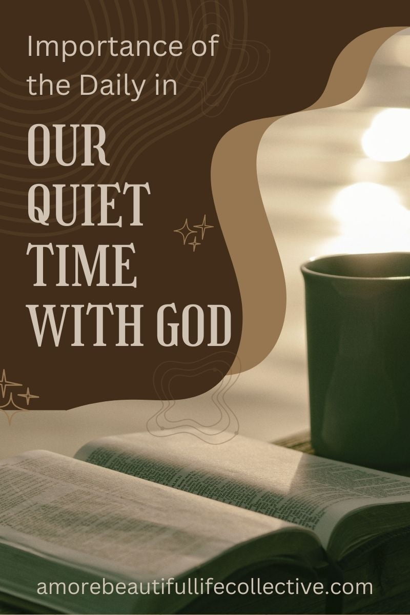 Importance of the Daily in Our Quiet Time with God