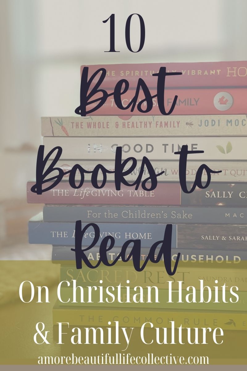 10 Best Books for Christian Habits and Family Culture