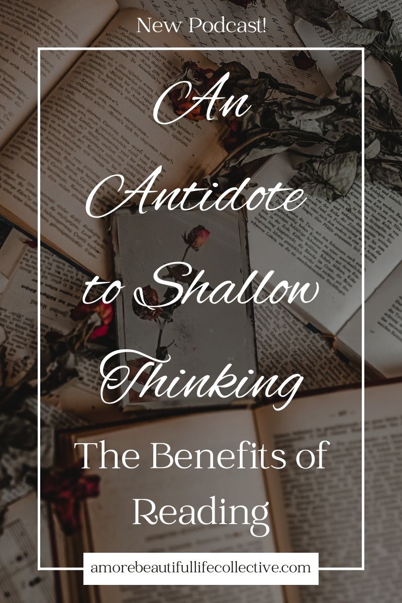 An Antidote to Shallow Thinking: The Benefits of Reading