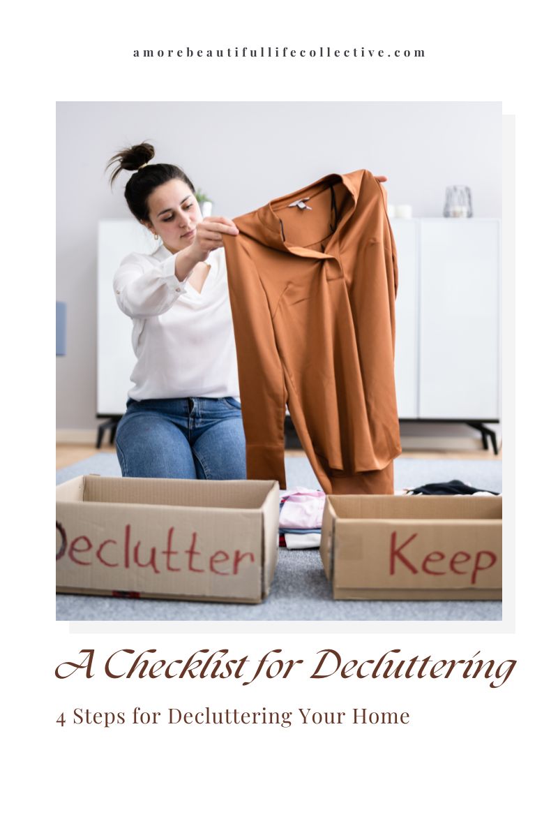 A Checklist for Decluttering: 4 Steps for Decluttering Your Home