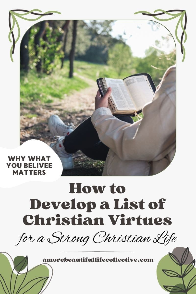 How to Develop a List of Christian Virtues for a Strong Christian Life