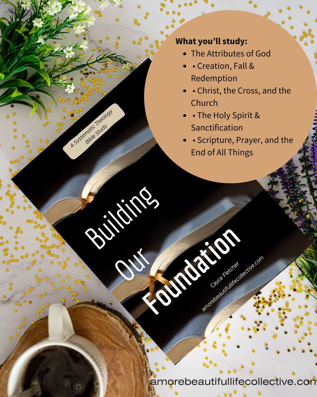 Building Our Foundation Systematic Theology Bible Study: An 11-Week Deep Dive into Core Biblical Truths - Image 2