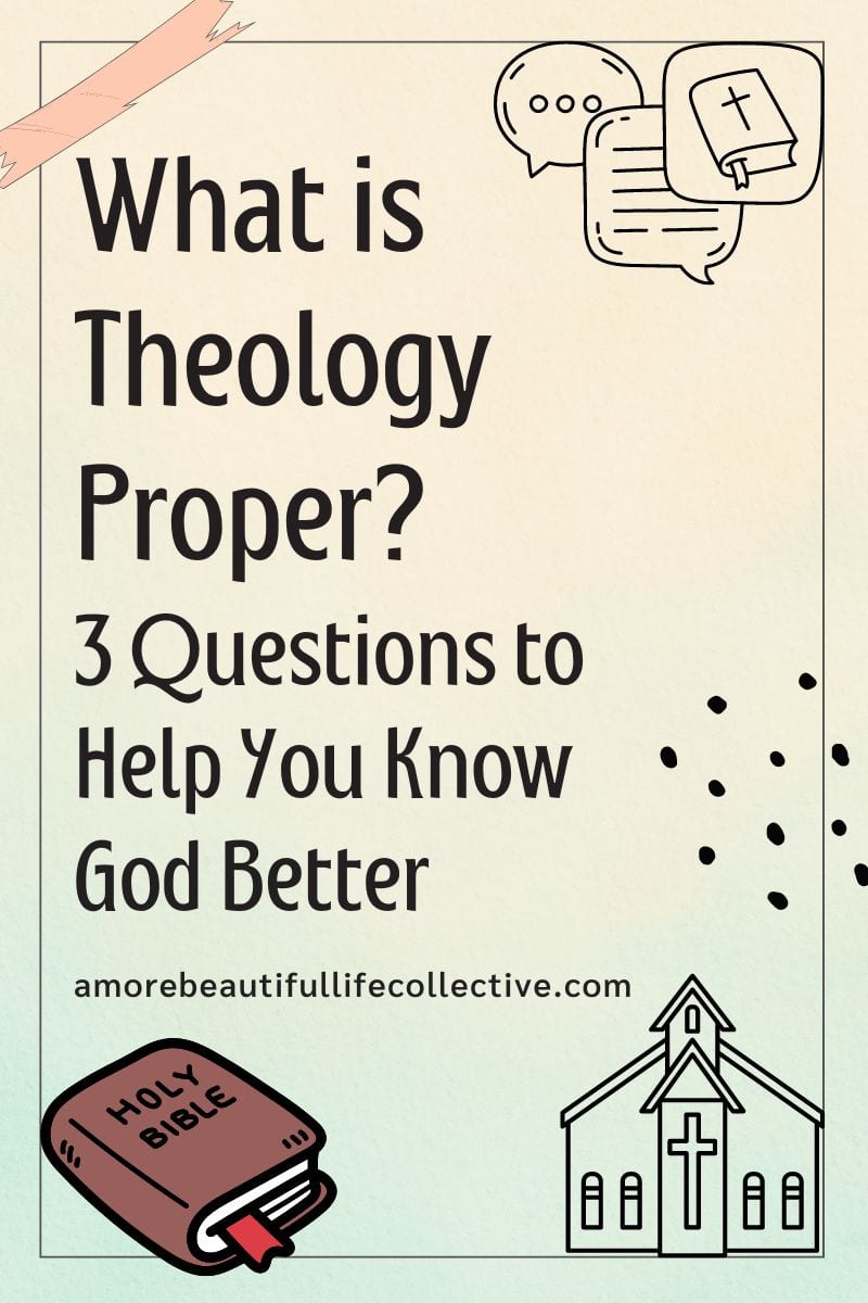 What is Theology Proper?: 3 Questions to Help You Know God Better