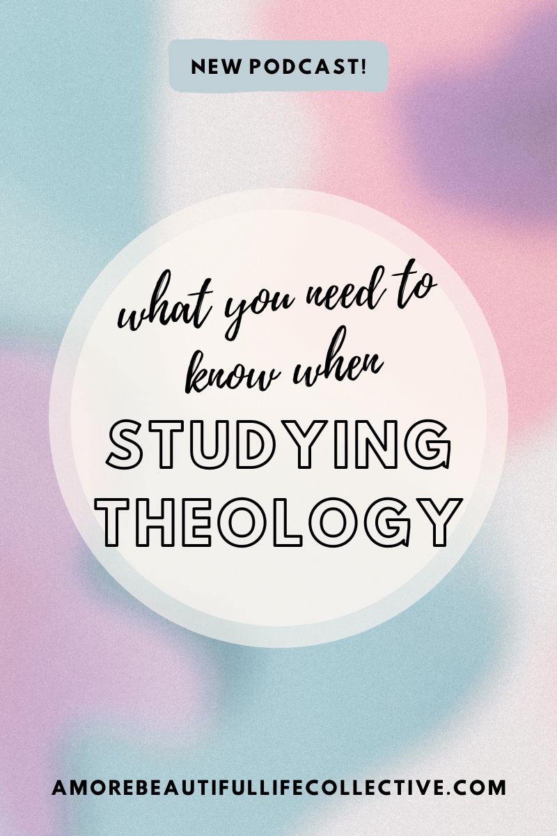 What You Need to Know When Studying Theology