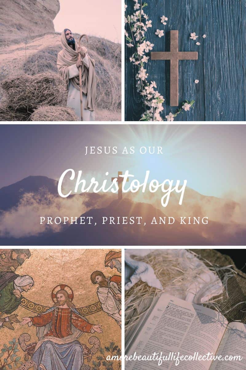 Christology: Jesus as Prophet Priest King