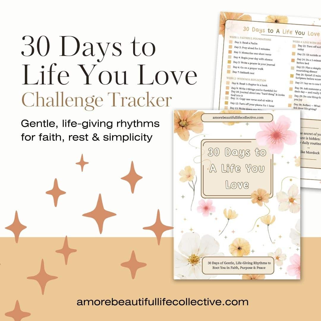 30 Days to a Life You Love Challenge Tracker – Slow Living Printable Tracker | Faith, Simplicity & Peace