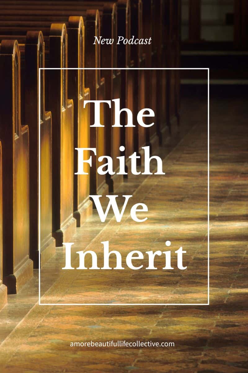 Why Faith Tradition Matters for The Faith We Inherit
